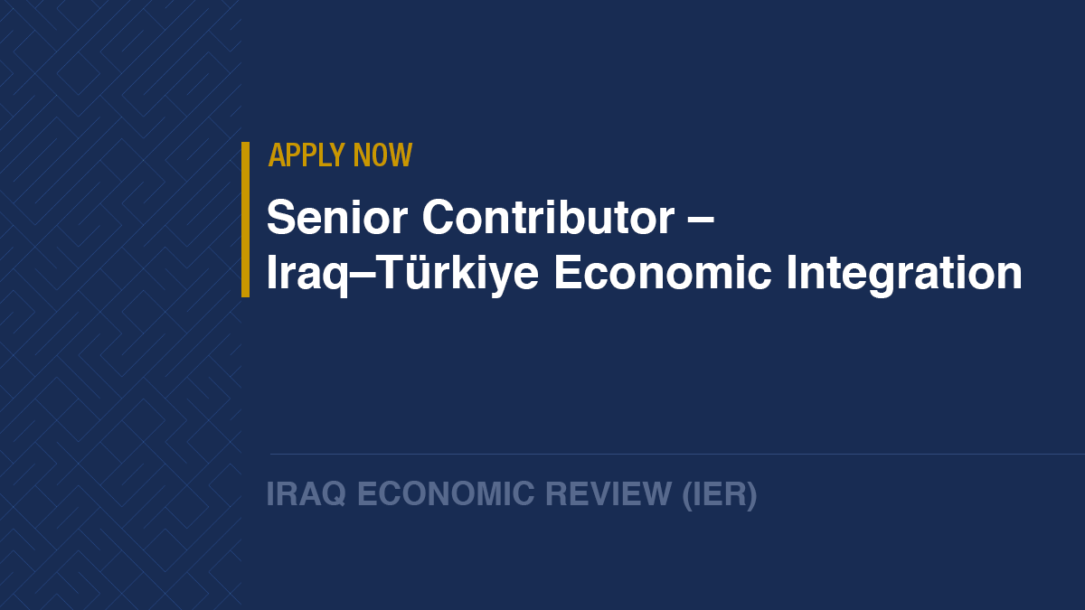 Senior Contributor - Iraq - Türkiye Economic Integration